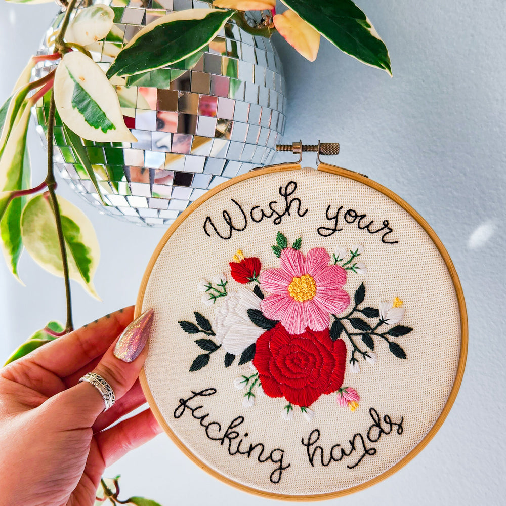 6" Wash Your Fucking Hands 2.0 Embroidery Kit - Beginner Friendly