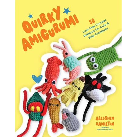 Quirky Amigurumi: 30 Low-Sew Crochet Patterns for Cute & Silly Creatures - Paperback