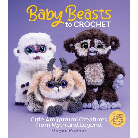 Baby Beasts to Crochet: Cute Amigurumi Creatures from Myth and Legend - Paperback