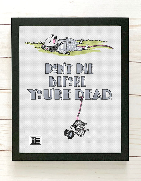 Don't Die by Mary Engelbreit Cross Stitch DIGITAL Pattern Download