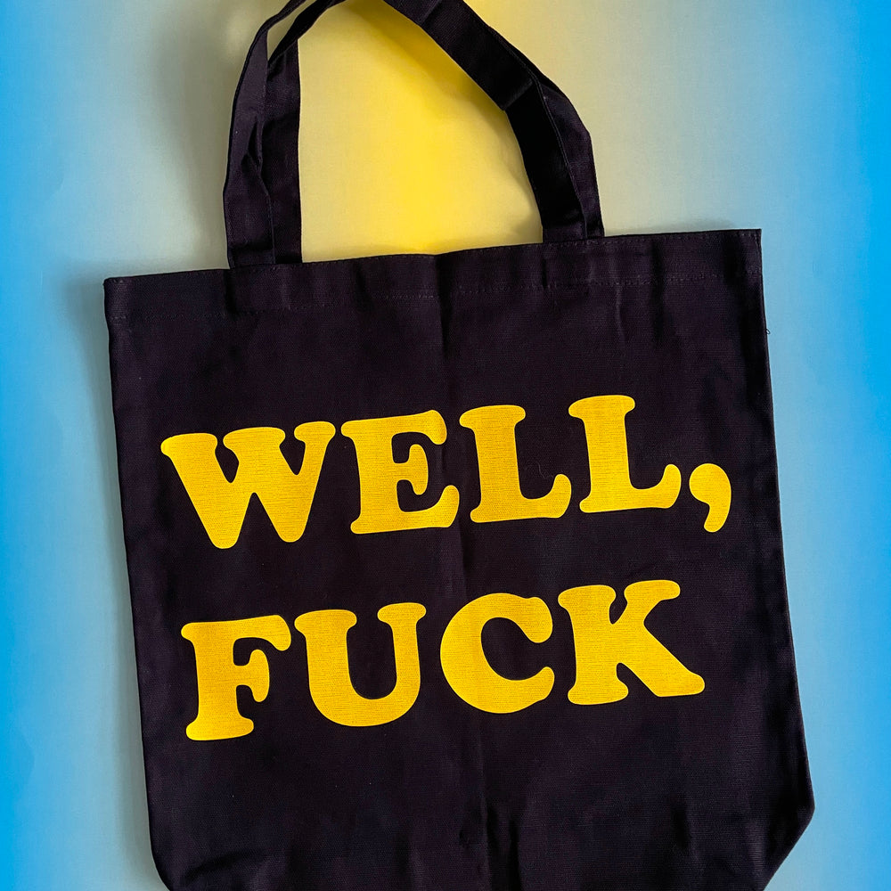 Well, Fuck Tote Bag