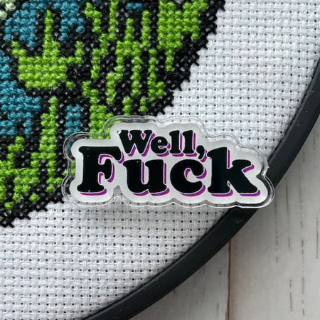 WS Well, Fuck Needle Magnet - PRE ORDER