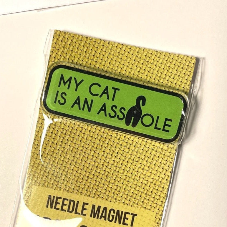 WS My Cat is an Asshole Needle Magnet - PRE ORDER