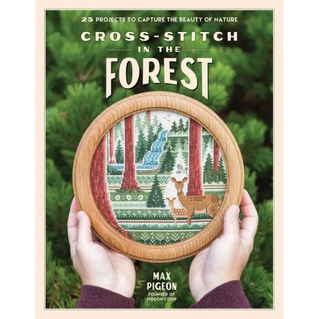 Cross-Stitch in the Forest: 25 Projects to Capture the Beauty of Nature - Paperback