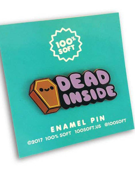 Dead Inside Enamel Pin by 100% Soft