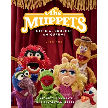 The Muppets Official Crochet Amigurumi: 16 Projects to Create Your Favorite Muppets - Hardcover