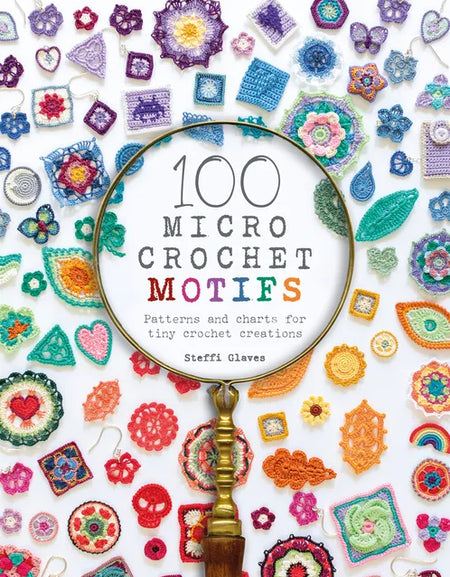 100 Micro Crochet Motifs: Patterns and Charts for Tiny Crochet Creations - Paperback