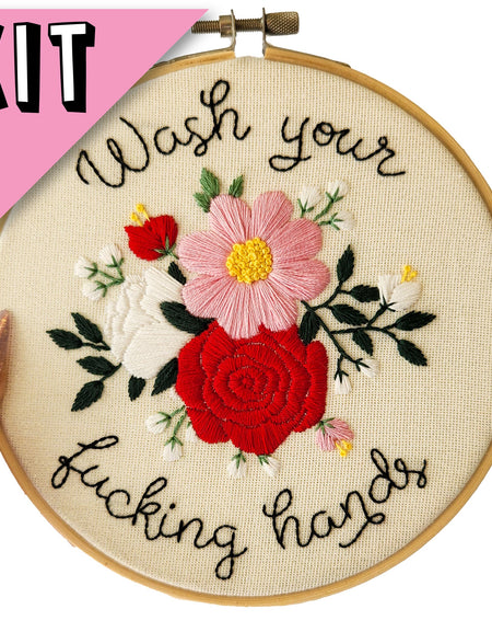 6" Wash Your Fucking Hands 2.0 Embroidery Kit - Beginner Friendly