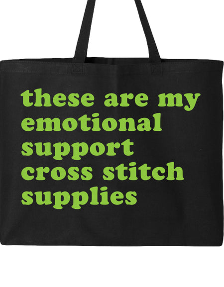 Emotional Support Cross Stitch Supplies Tote Bag Black with Green Text