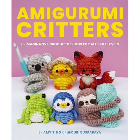 Amigurumi Critters: 25 Imaginative Crochet Designs for All Skill Levels - Paperback