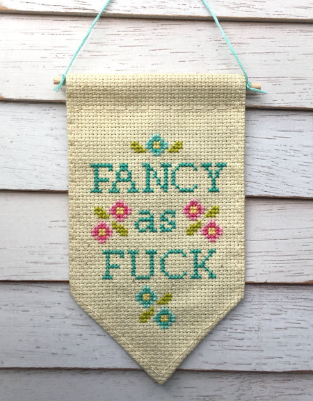 Fancy as F*ck Tiny Banner Counted Cross Stitch Kit