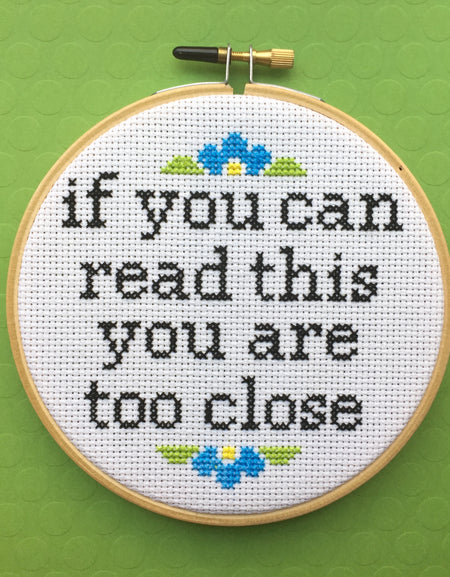 You Are Too Close Counted Cross Stitch DIY KIT