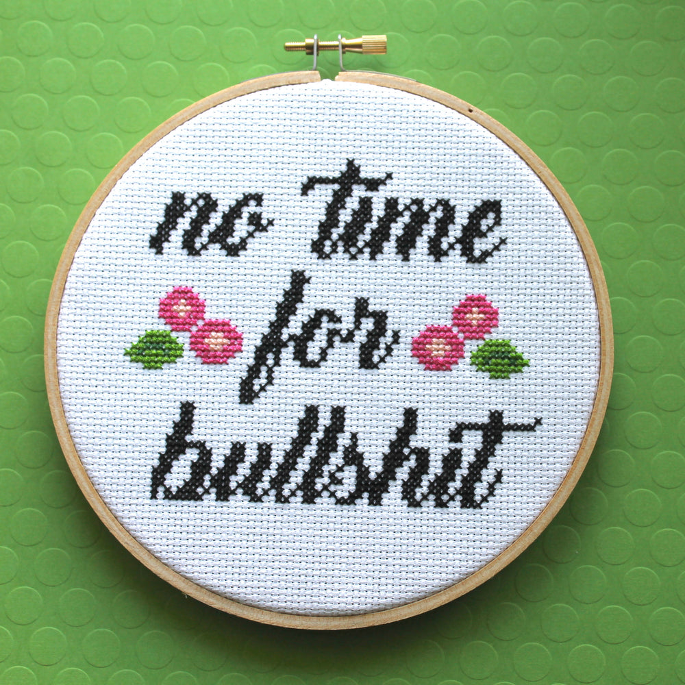WS No Time For Bullsh*t Counted Cross Stitch DIY KIT Intermediate