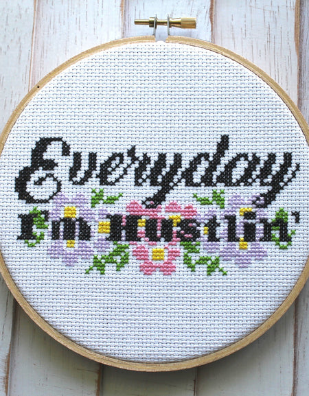PATTERN WS Everyday I'm Hustlin' Counted Cross Stitch