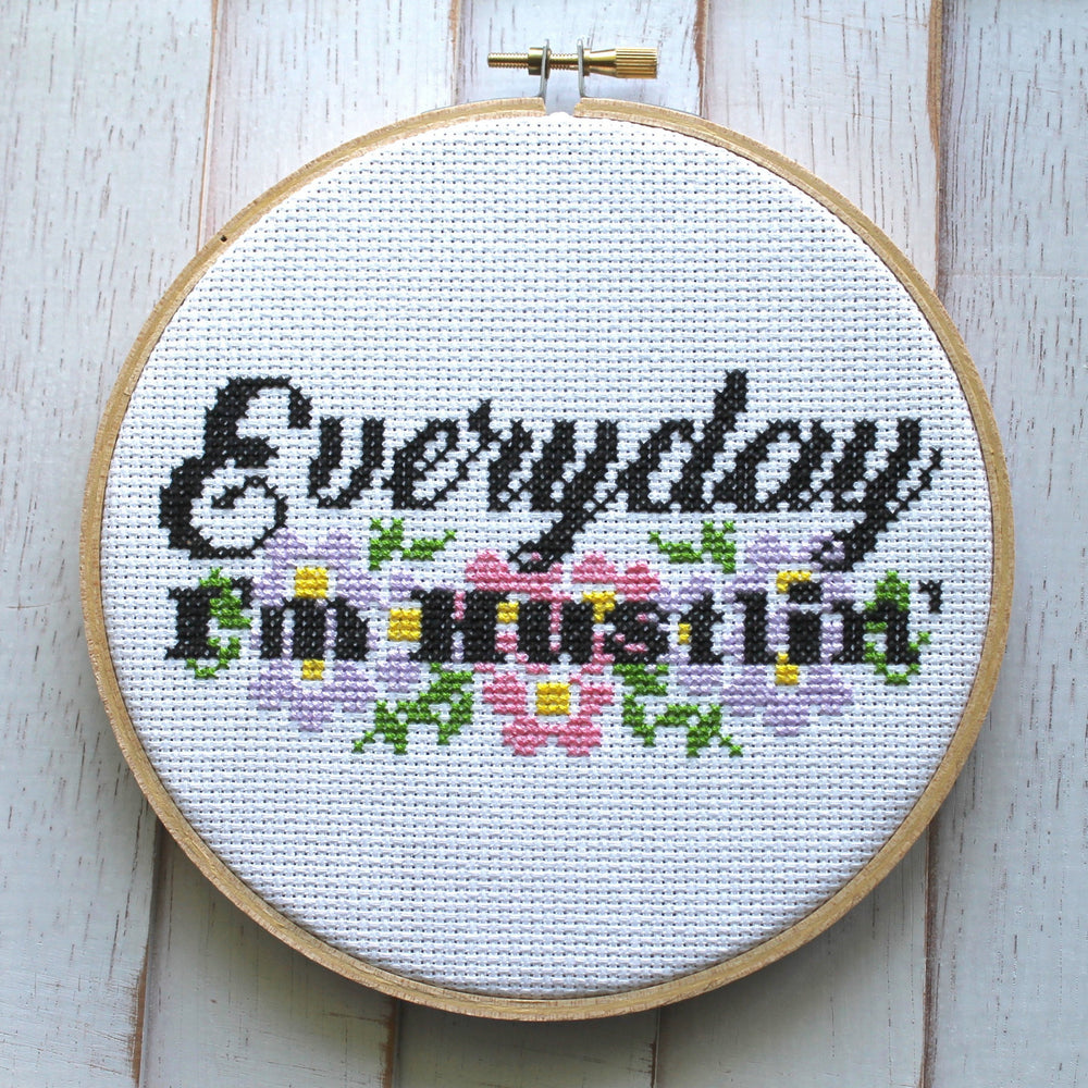 PATTERN WS Everyday I'm Hustlin' Counted Cross Stitch