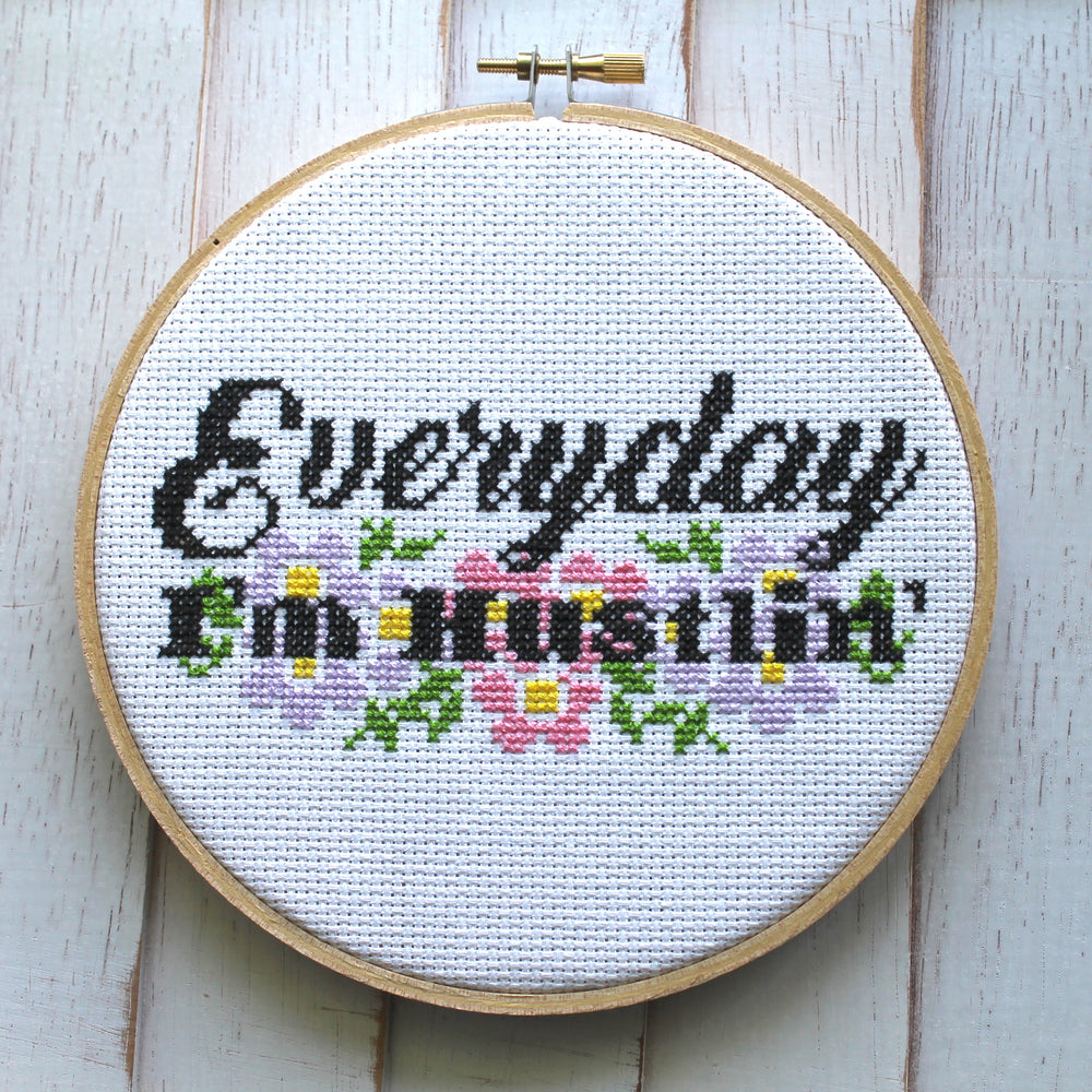 WS Everyday I'm Hustlin' Counted Cross Stitch DIY KIT Intermediate
