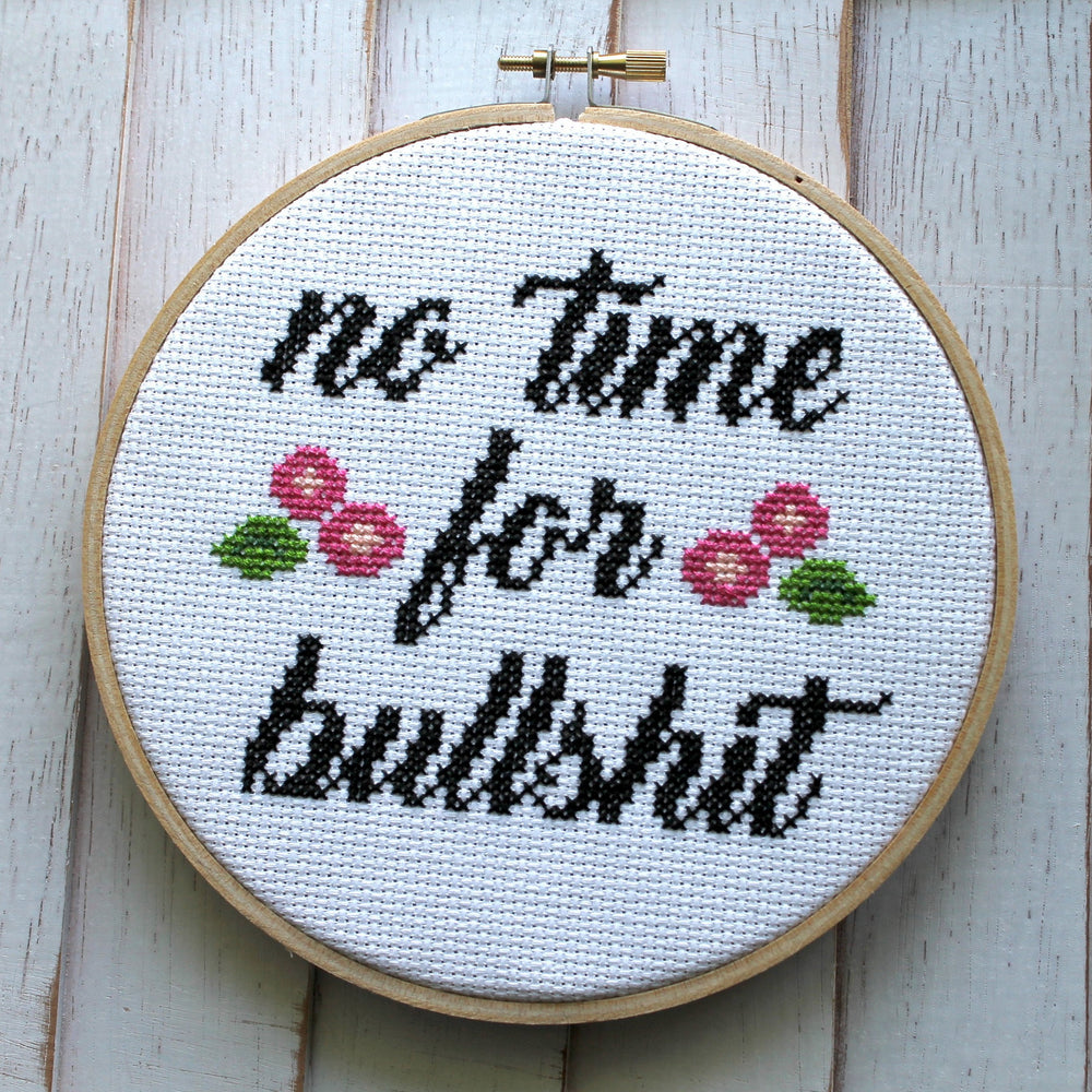 WS No Time For Bullsh*t Counted Cross Stitch DIY KIT Intermediate