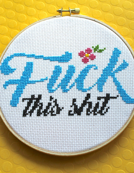 PATTERN WS Fuck This Shit Counted Cross Stitch