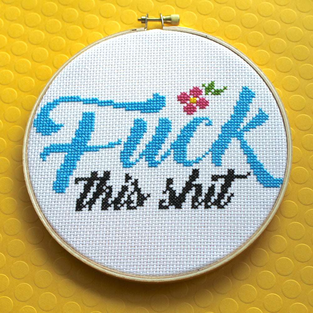 PATTERN WS Fuck This Shit Counted Cross Stitch