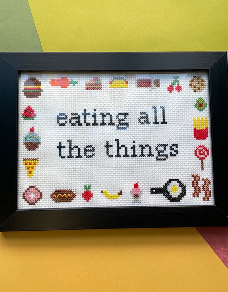 Eating All The Things Counted Cross Stitch Kit