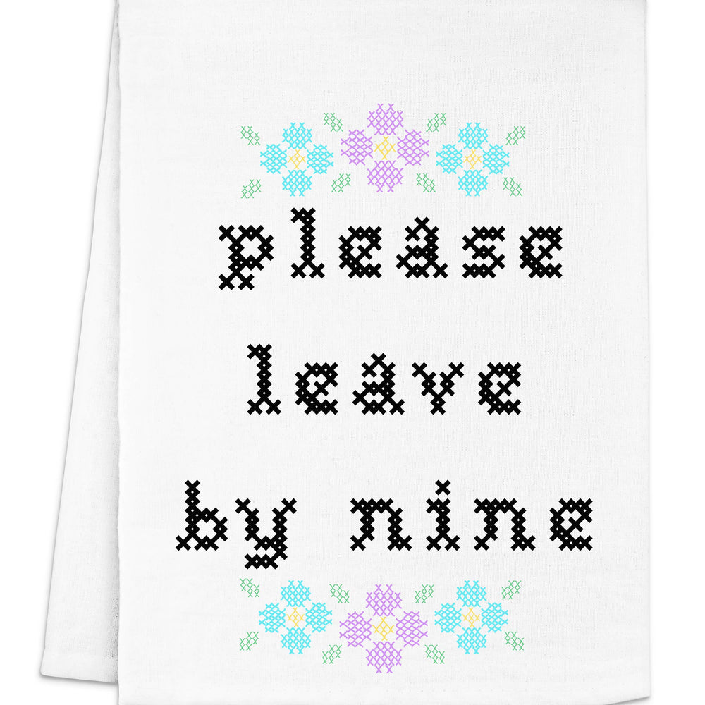 Full Color Cross Stitch Dish Towels - Please Leave By Nine